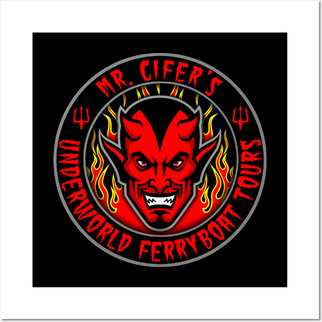 MR CIFERS UNDERWORLD FERRYBOAT TOURS Wall Art by GardenOfNightmares